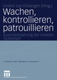 Wachen, kontrollieren, patrouillieren