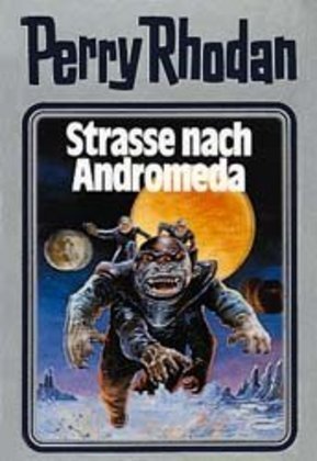 Perry Rhodan - Straße nach Andromeda