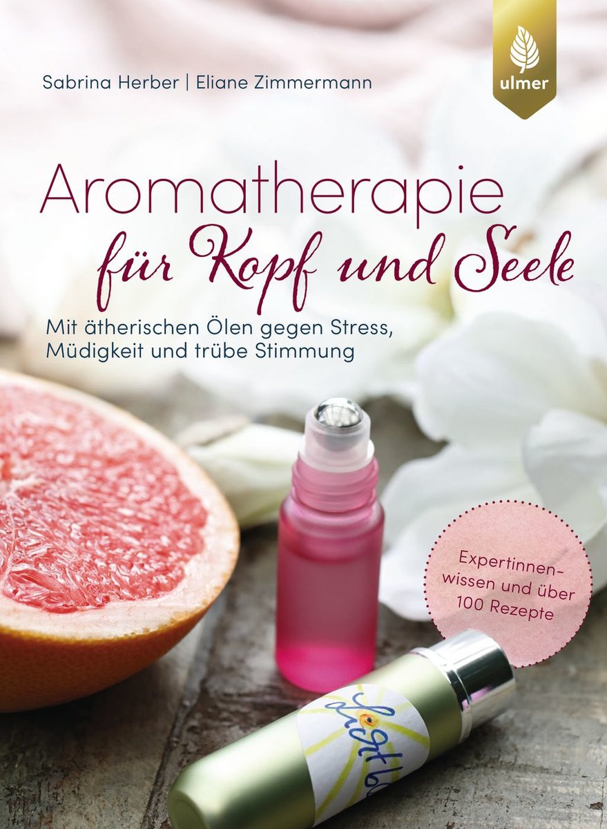 Aromatherapie für Kopf und Seele