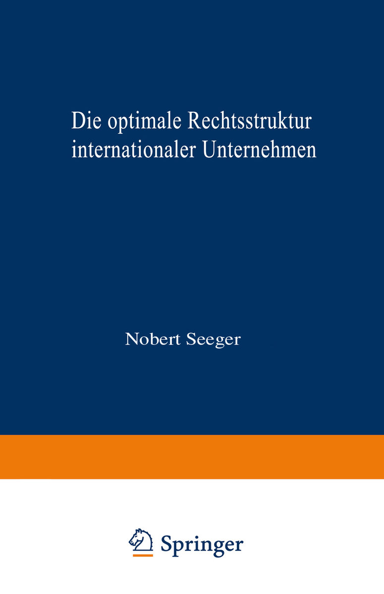 Die optimale Rechtsstruktur internationaler Unternehmen