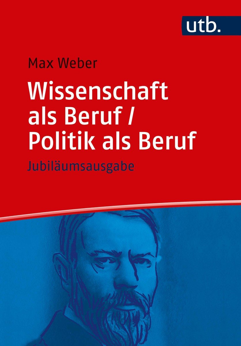 Wissenschaft als Beruf / Politik als Beruf