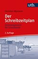 Der Schreibzeitplan: Zeitmanagement für Schreibende