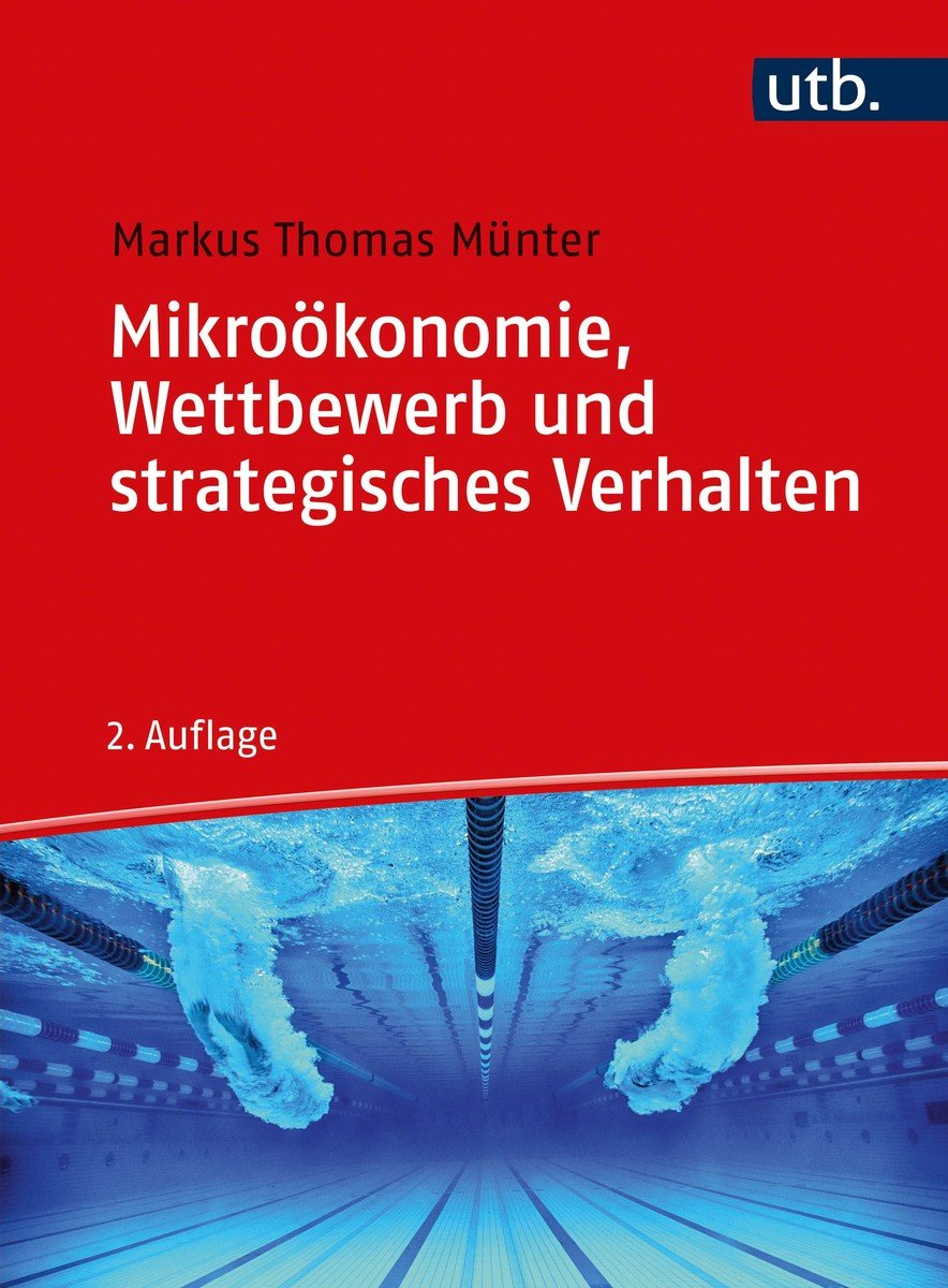 Mikroökonomie, Wettbewerb und strategisches Verhalten