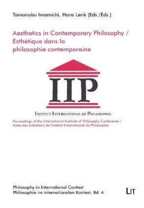 Aesthetics in Contemporary Philosophy. Esthétique dans la philosophie contemporaine