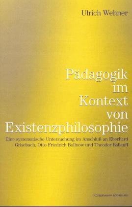 Pädagogik im Kontext von Existenzphilosophie