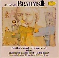 Johannes Brahms. Das Genie aus dem Gängeviertel. CD