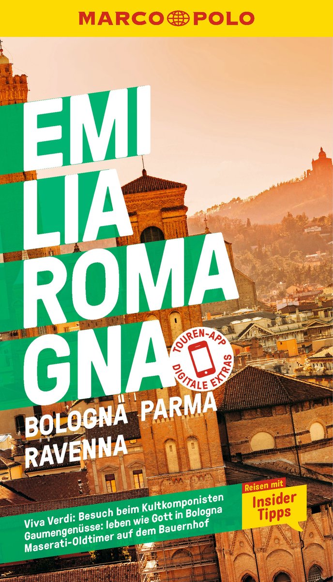 MARCO POLO Reiseführer Emilia-Romagna, Bologna, Parma, Ravenna