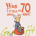 Geschafft! Was Frau ab 70 alles tun darf