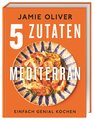 5 Zutaten mediterran