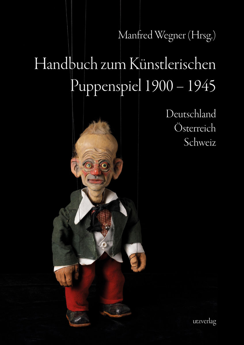 Handbuch zum Künstlerischen Puppenspiel 1900-1945