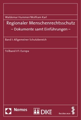 Regionaler Menschenrechtsschutz - Dokumente samt Einführungen - - Regionaler Menschenrechtsschutz - Dokumente samt Einführungen Tl.-Bd.1/1