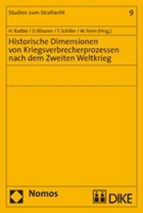 Historische Dimensionen von Kriegsverbrecherprozessen nach dem Zweiten Weltkrieg