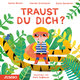 Traust du dich?