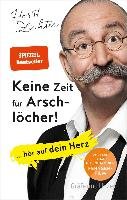 Keine Zeit für Arschlöcher!