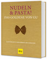 Nudeln & Pasta! Das Goldene von GU