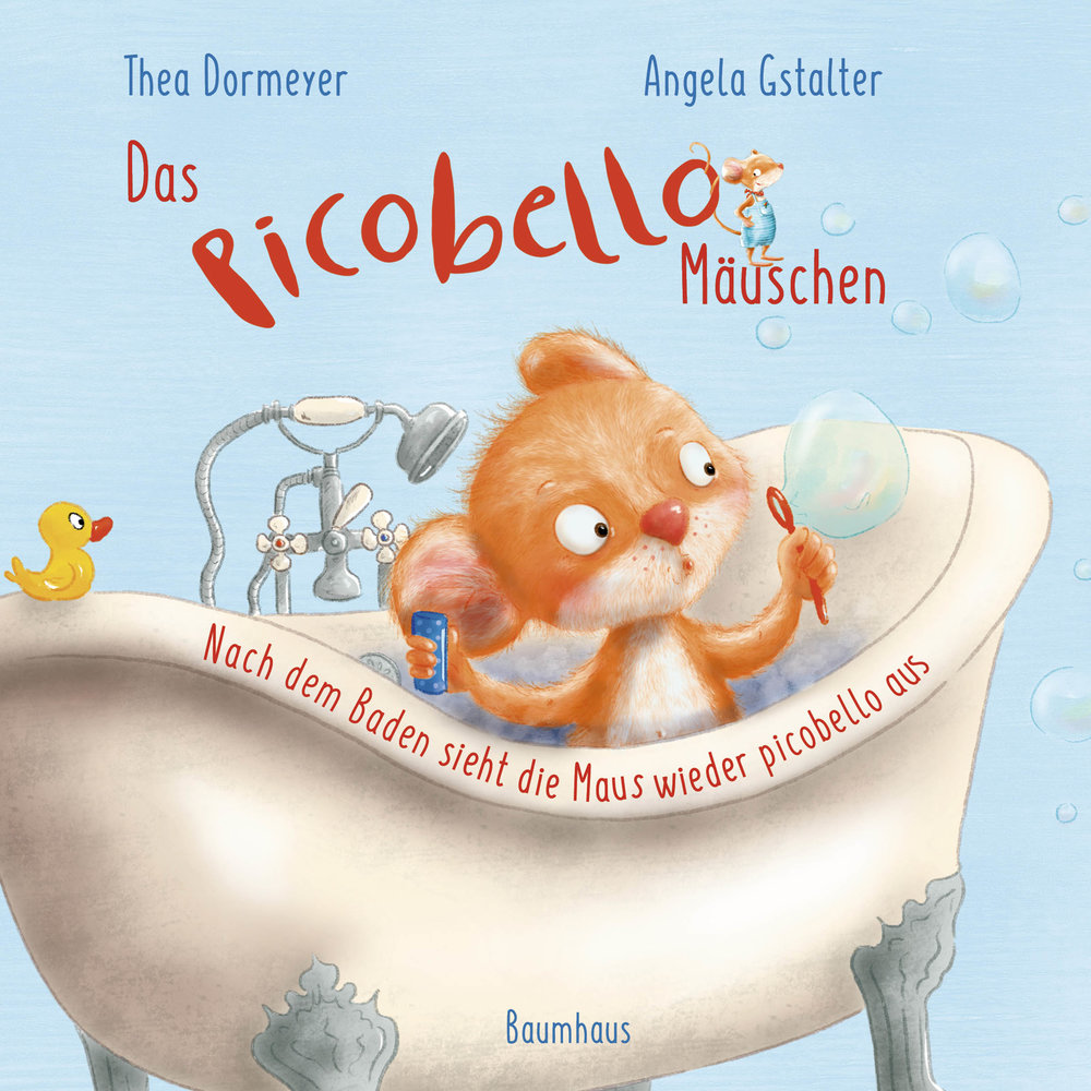 Das Picobello-Mäuschen - Nach dem Baden sieht die Maus wieder picobello aus (Pappbilderbuch)