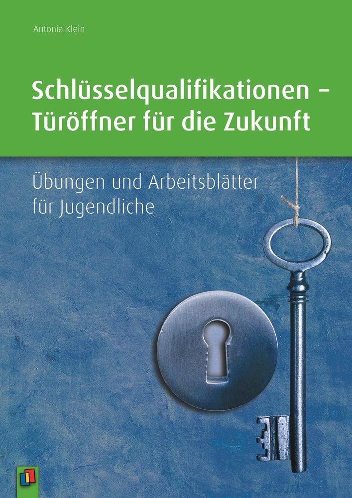 Schlüsselqualifikationen - Türöffner für die Zukunft