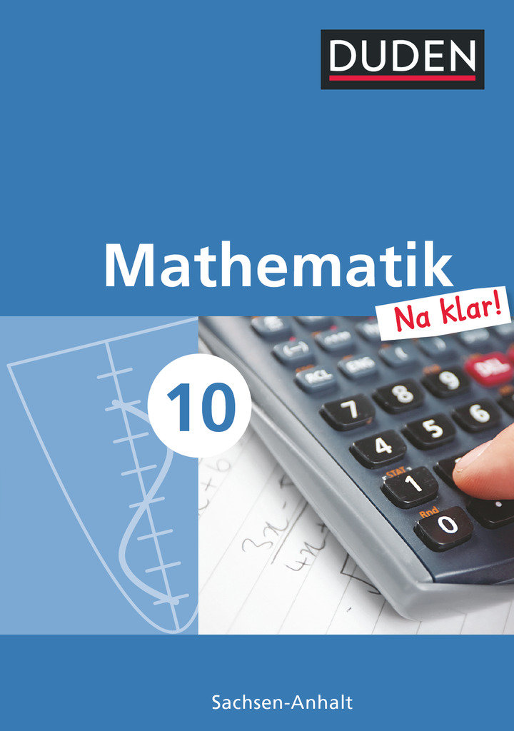 Mathematik Na klar! - Sekundarschule Sachsen-Anhalt - 10. Schuljahr