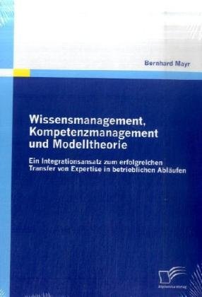 Wissensmanagement, Kompetenzmanagement und Modelltheorie