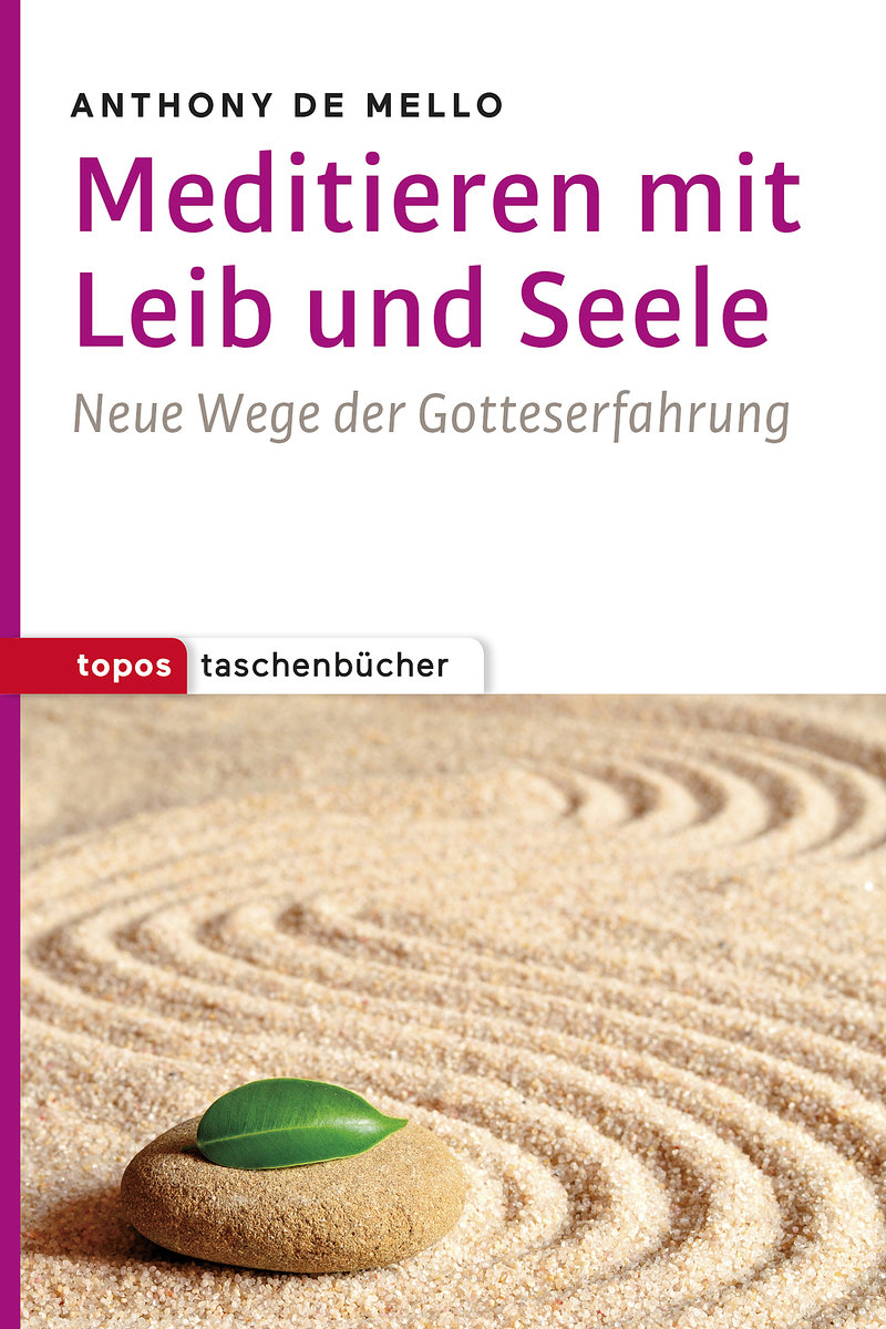 Meditieren mit Leib und Seele