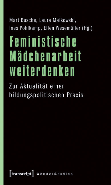 Feministische Mädchenarbeit weiterdenken