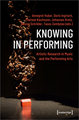 Knowing in Performing - Artistic Research in Music and the Performing Arts