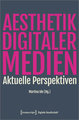 Ästhetik digitaler Medien