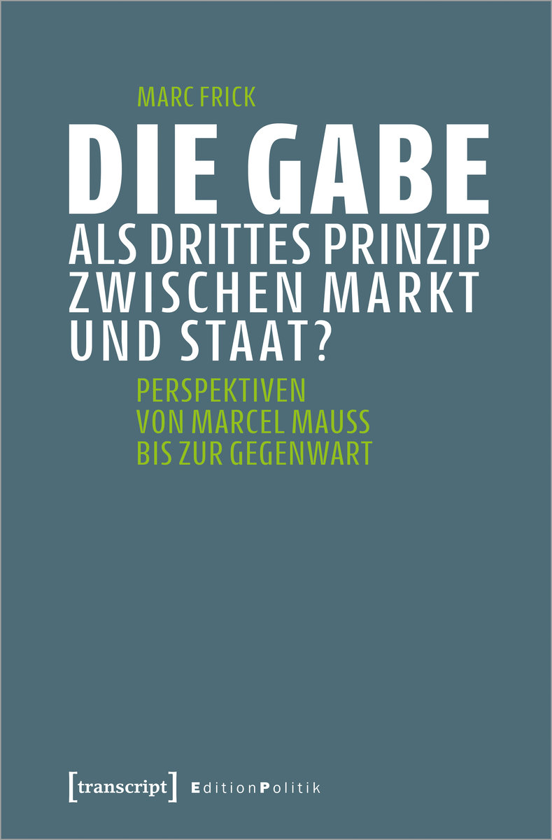 Die Gabe als drittes Prinzip zwischen Markt und Staat?