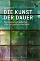 Die Kunst der Dauer