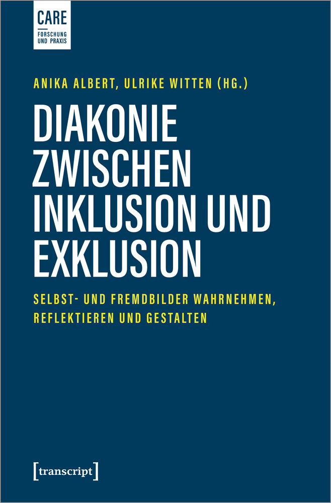 Diakonie zwischen Inklusion und Exklusion