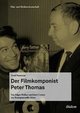 Der Filmkomponist Peter Thomas, m. 1 Audio-CD