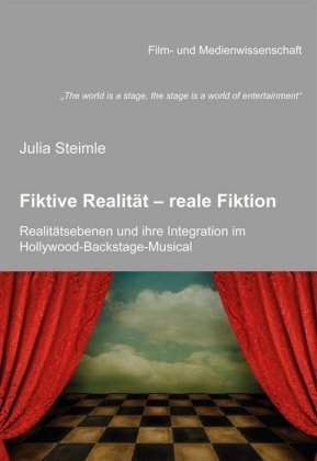 The world is a stage, the stage is a world of entertainment . Fiktive Realität - reale Fiktion. Realitätsebenen und ihre