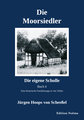 Die Moorsiedler Buch 4 'Die eigene Scholle'