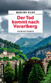 Der Tod kommt nach Vorarlberg