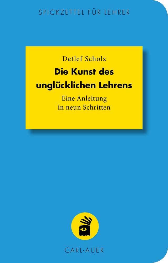 Die Kunst des unglücklichen Lehrens