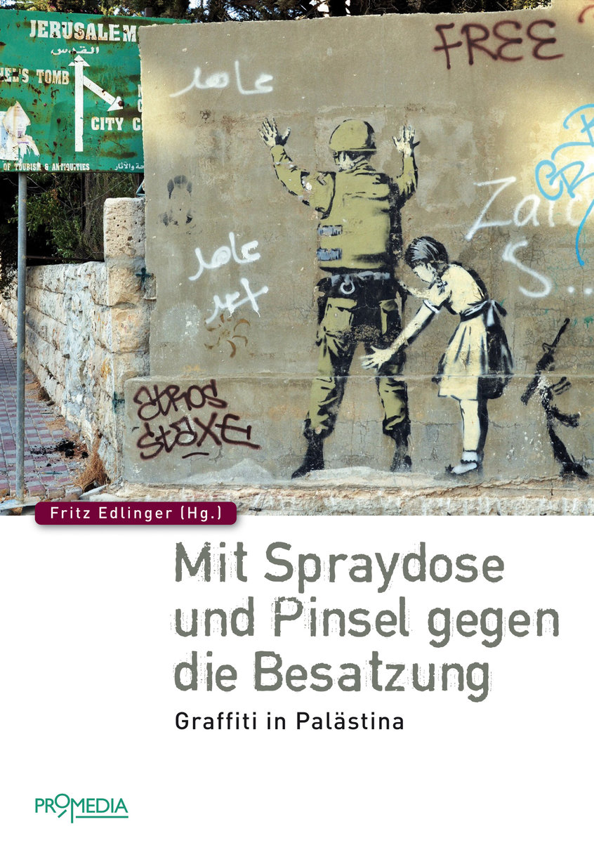 Mit Spraydose und Pinsel gegen die Besatzung