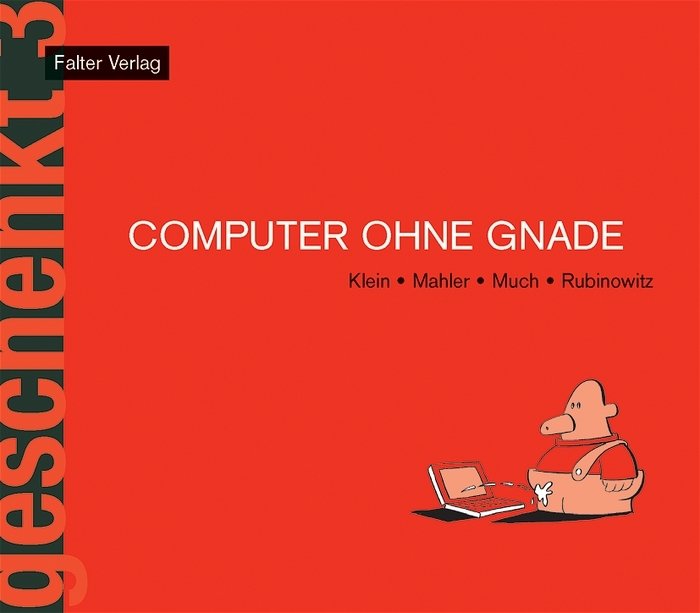 Computer ohne Gnade