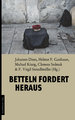 Betteln fordert heraus