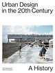 Urban Design in the 20th Century