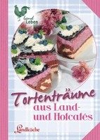 Tortenträume aus Land- und Hofcafes