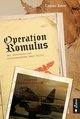 Operation Romulus. Das Geheimnis der verschwundenen Nazi-Elite