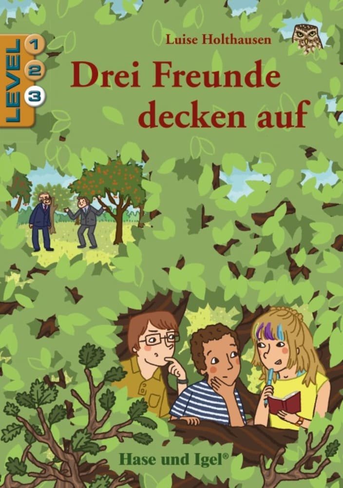 Drei Freunde decken auf / Level 3.. Schulausgabe