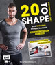 20 to Shape - Bodyweight only: Fit ohne Geräte