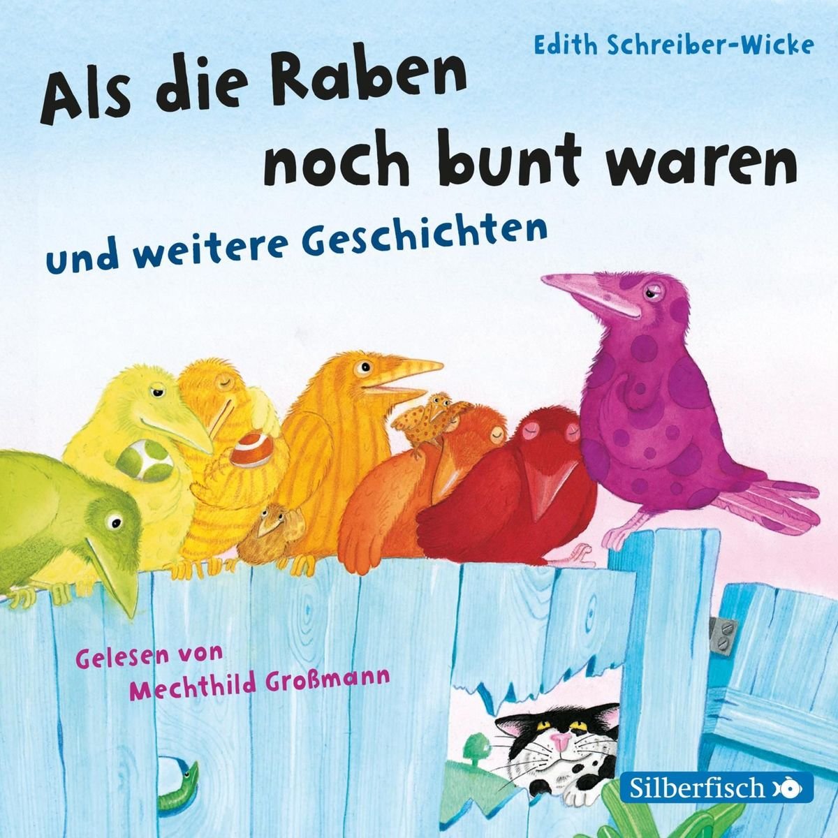 Als die Raben noch bunt waren und weitere Geschichten, 1 Audio-CD