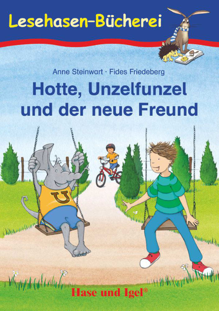 Hotte, Unzelfunzel und der neue Freund. Schulausgabe