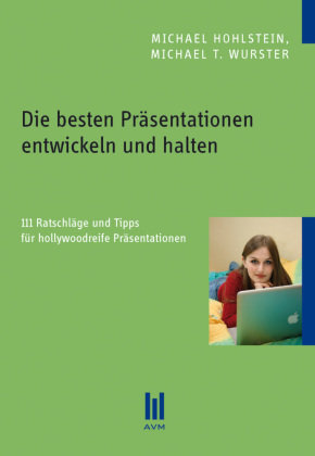 Die besten Präsentationen entwickeln und halten