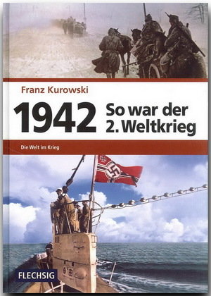 1942 - So war der 2. Weltkrieg