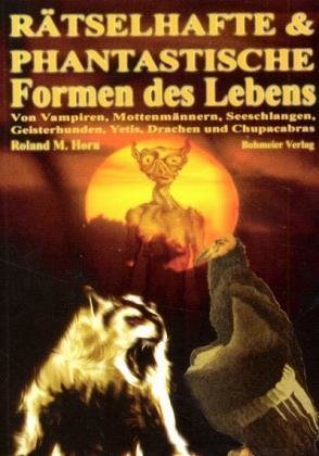 Rätselhafte und phantastische Formen des Lebens