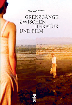 Grenzgänge zwischen Literatur und Film