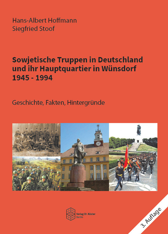 Sowjetische Truppen in Deutschland und ihr Hauptquartier in Wünsdorf 1945 - 1994